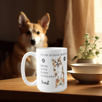 To my Human Servant Funny Dog Gift Corgi Lover