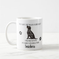To my Human Servant Funny Dog Gift Labrador Lab