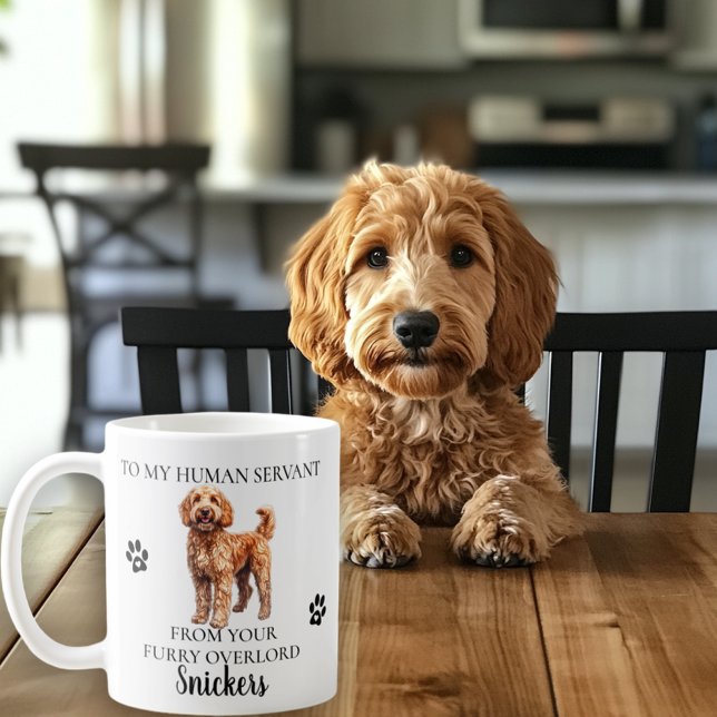 To my Human Servant Funny Dog Goldendoodle Coffee Mug (Creator Uploaded)