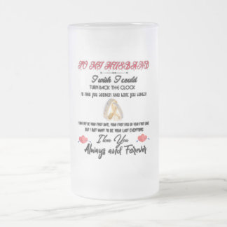 To my husband  frosted glass beer mug