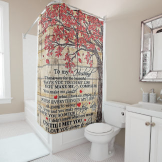 To My Husband | Funny Quotes To Husband Gift Shower Curtain