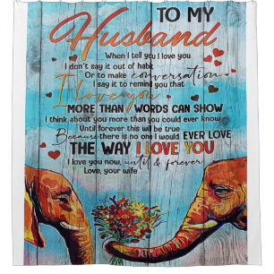 To my Husband   House Decoration Gift Shower Curtain