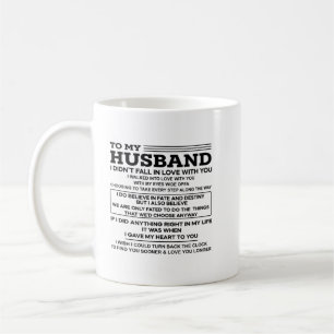 To my husband i didn't fall in love with you shirt coffee mug