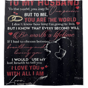 To My Husband Letter Cute Present Shower Curtain