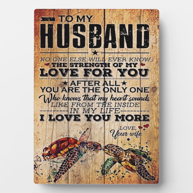 To My Husband | Love Quotes To Husband Plaque (Front)