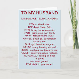 TO MY *HUSBAND* MIDDLE AGED TEXTING BIRTHDAY CARD