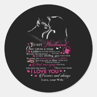To My Husband Once Upon A Time God Blessed Classic Round Sticker