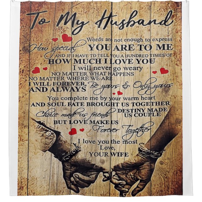 To my Husband | Perfect Gift For Husband Shower Curtain (Front)