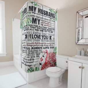 To My Husband Present   Love Quotes Present   Shower Curtain