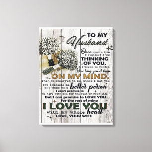 To my Husband  To My Husband   Love Quotes To Him Canvas Print