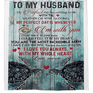 To my Husband | Trendy Gift For Your Husband Shower Curtain