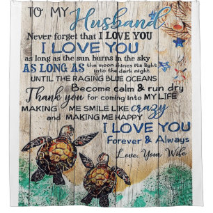 To my Husband   Trendy Gift For Your Husband Shower Curtain