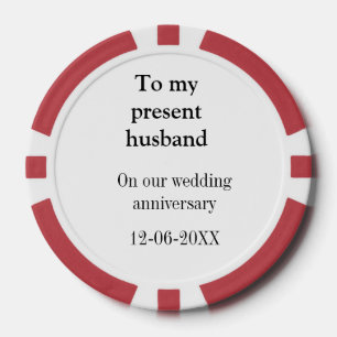 To my husband wedding anniversary add name date ma poker chips