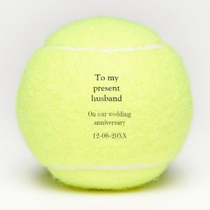 To my husband wedding anniversary add name date ma tennis balls