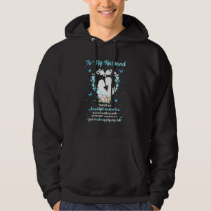 To My Husband You Left Me Beautiful Memories Hoodie