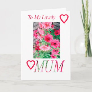 To my Lovely MUM. Pink Hollyhocks Birthday Card