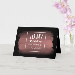 "TO MY MOM"   Rose Gold and Black Wedding Card