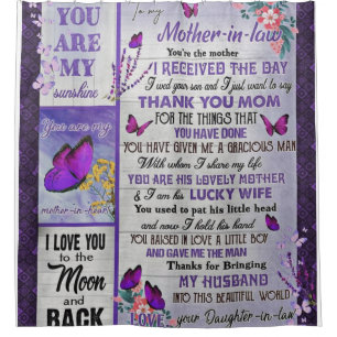 To My Mother- In - Law Gift, Mother Birthday Gift Shower Curtain