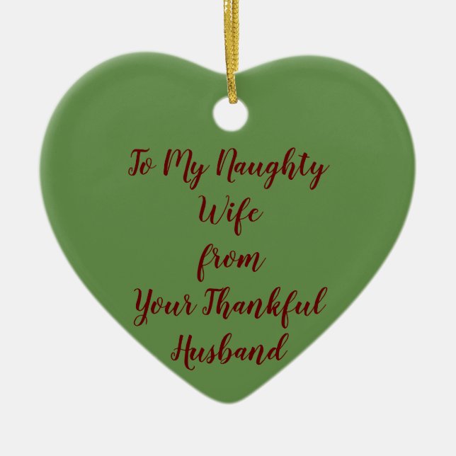 TO MY NAUGHTY WIFE FROM THANKFUL HUSBAND ORNAMENT (Front)