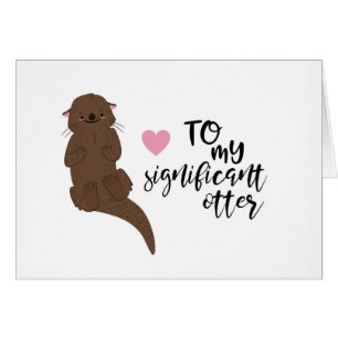 To My Significant Otter  - Punny couples card