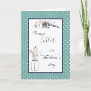 To My Sister On Mother's Day Floral Dots Card