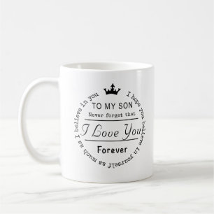 To my son i love you forever you shirt coffee mug