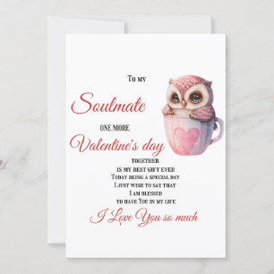 To my Soulmate, One more Valentine's Day together Holiday Card