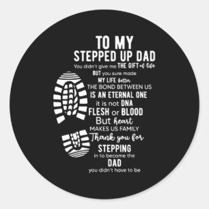 To My Stepped Up Dad Stepfather Saying Stepdad Classic Round Sticker