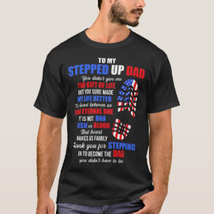 To My Stepped Up Dad To My Amazing Step Dad Father T-Shirt