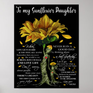 To My Sunflower Daughter Poster