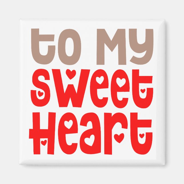 To My Sweetheart Trendy Heart Red Typography White Magnet (Front)
