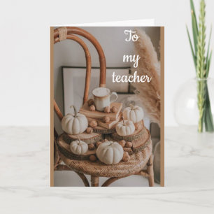 TO MY **TEACHER** AT THANKSGIVING CARD