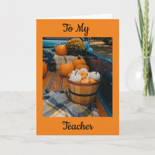 TO MY **TEACHER** AT THANKSGIVING CARD