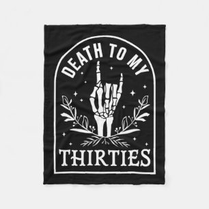 To My Thirties 40th Birthday Skeleton Gothic Hallo Fleece Blanket