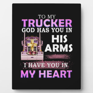 To my Trucker Plaque
