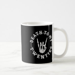 To My Twenties 30th Birthday Skeleton Hand Hallowe Coffee Mug
