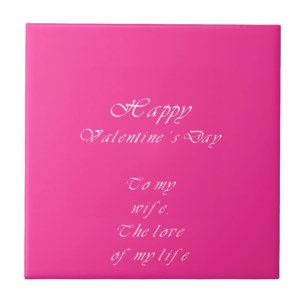 To my wife on valentine's day. tile