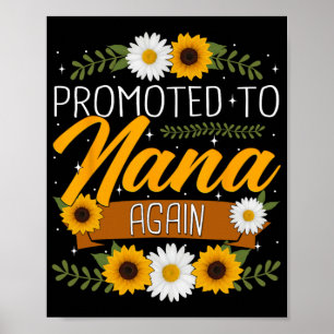 To Nana Again Sunflower First Time New Nana Poster
