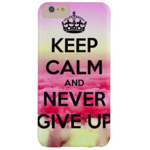 to never give up barely there iPhone 6 plus case