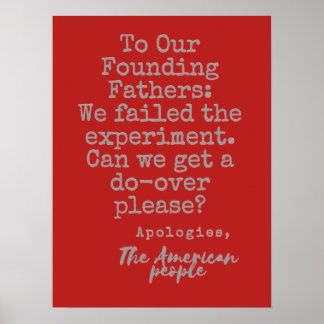 To Our Founding Fathers Protest Sign