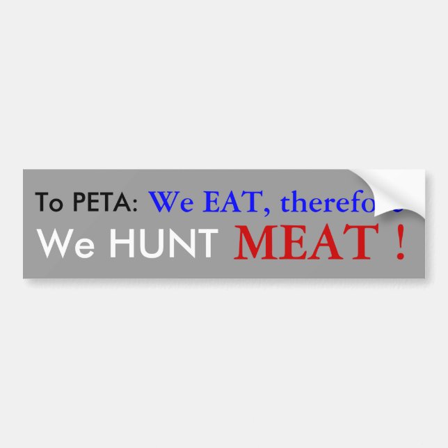 To PETA: Bumper Sticker (Front)