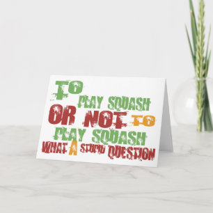 To Play Squash Card