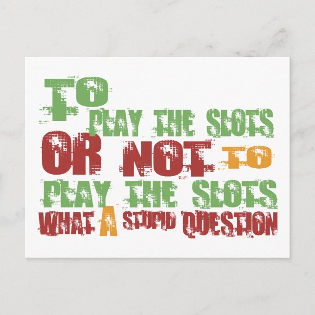 To Play the Slots Postcard (Front)