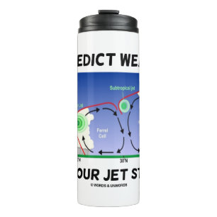 To Predict Weather Know Your Jet Streams Thermal Tumbler