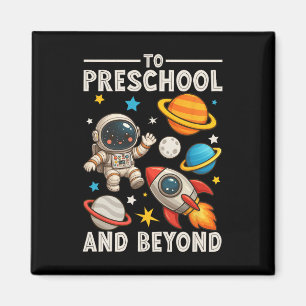 To Preschool And Beyond Astronaut Funny Back To Sc Magnet
