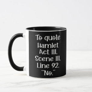 To Quote Hamlet Mug