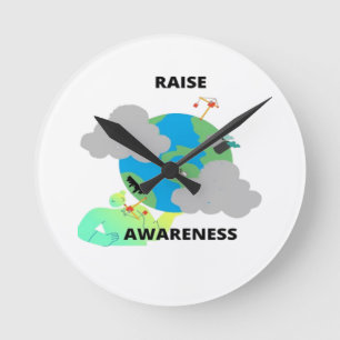 TO RAISE AWARENESS! ROUND CLOCK