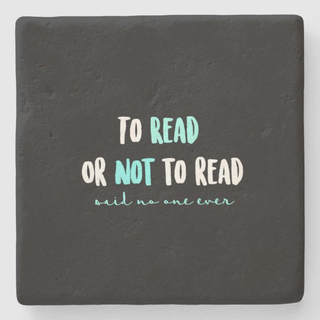 To Read or Not to Read... Stone Coaster (Front)