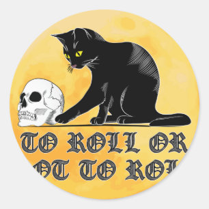 To Roll Or Not To Roll Shakespeare Cat With Skull Classic Round Sticker