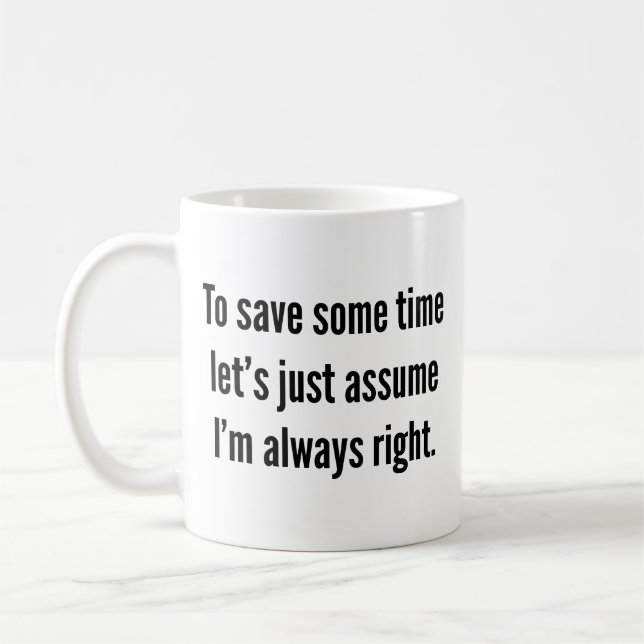 To save some time let's just assume I'm always rig Coffee Mug (Left)
